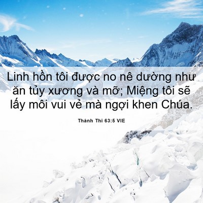 Picture 06 - Thánh Thi 63:5 VIE - Linh hồn tôi được no nê dường như ăn - Bible Verse Picture