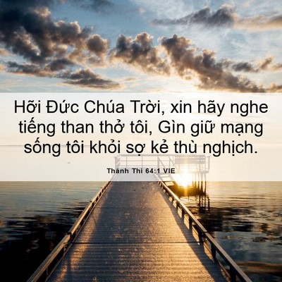 Picture 06 - Thánh Thi 64:1 VIE - Hỡi Đức Chúa Trời, xin hãy nghe tiếng - Bible Verse Picture