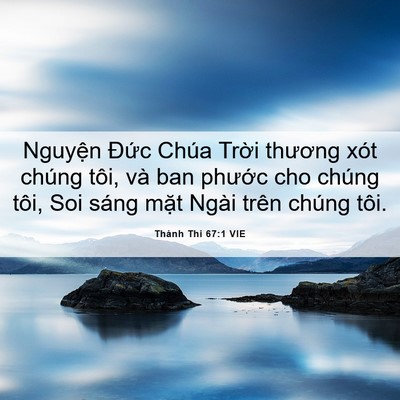 Picture 06 - Thánh Thi 67:1 VIE - Nguyện Đức Chúa Trời thương xót chúng - Bible Verse Picture