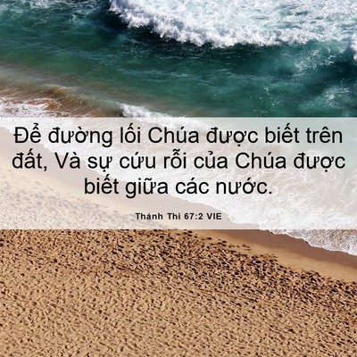Picture 06 - Thánh Thi 67:2 VIE - Để đường lối Chúa được biết trên - Bible Verse Picture