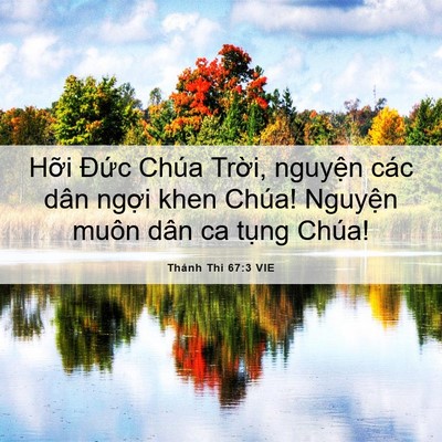 Picture 06 - Thánh Thi 67:3 VIE - Hỡi Đức Chúa Trời, nguyện các dân - Bible Verse Picture