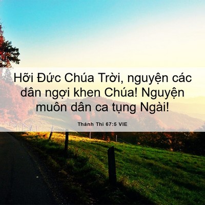 Picture 06 - Thánh Thi 67:5 VIE - Hỡi Đức Chúa Trời, nguyện các dân - Bible Verse Picture