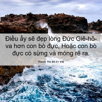 Picture 06 - Thánh Thi 69:31 VIE - Điều ấy sẽ đẹp lòng Đức Giê-hô-va - Bible Verse Picture