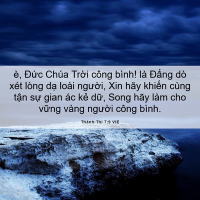 Picture 06 - Thánh Thi 7:9 VIE - è, Đức Chúa Trời công bình! là Đấng - Bible Verse Picture