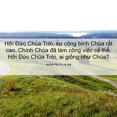 Picture 06 - Thánh Thi 71:19 VIE - Hỡi Đức Chúa Trời, sự công bình Chúa - Bible Verse Picture