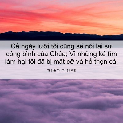 Picture 06 - Thánh Thi 71:24 VIE - Cả ngày lưỡi tôi cũng sẽ nói lại - Bible Verse Picture