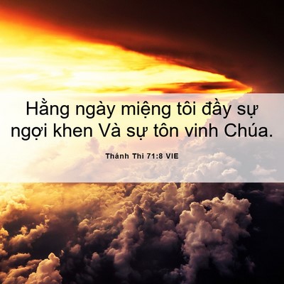 Picture 06 - Thánh Thi 71:8 VIE - Hằng ngày miệng tôi đầy sự ngợi khen - Bible Verse Picture