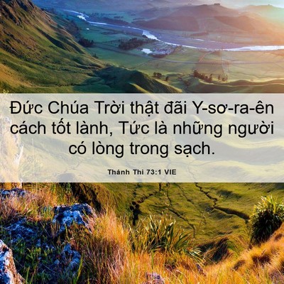Picture 06 - Thánh Thi 73:1 VIE - Đức Chúa Trời thật đãi Y-sơ-ra-ên - Bible Verse Picture