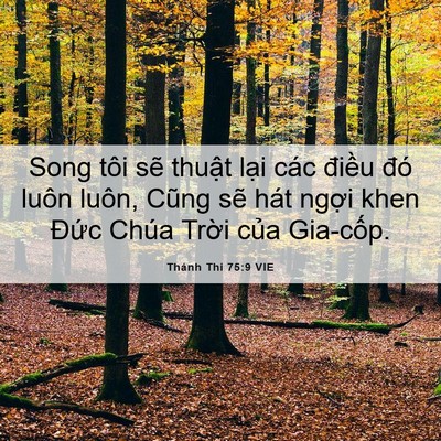 Picture 06 - Thánh Thi 75:9 VIE - Song tôi sẽ thuật lại các điều đó - Bible Verse Picture