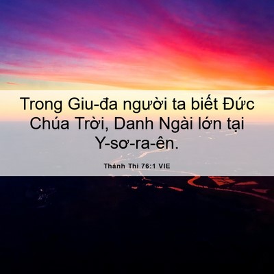 Picture 06 - Thánh Thi 76:1 VIE - Trong Giu-đa người ta biết Đức Chúa - Bible Verse Picture