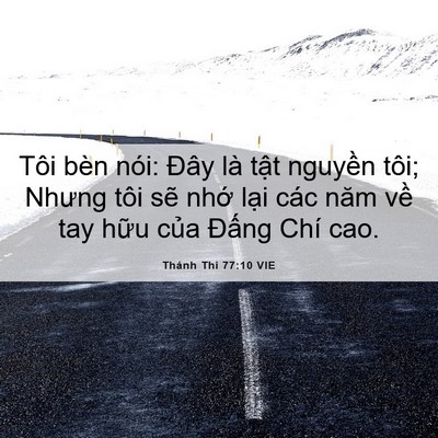 Picture 06 - Thánh Thi 77:10 VIE - Tôi bèn nói: Đây là tật nguyền tôi; - Bible Verse Picture
