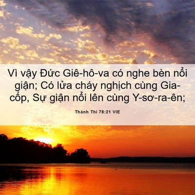 Picture 06 - Thánh Thi 78:21 VIE - Vì vậy Đức Giê-hô-va có nghe bèn nổi - Bible Verse Picture