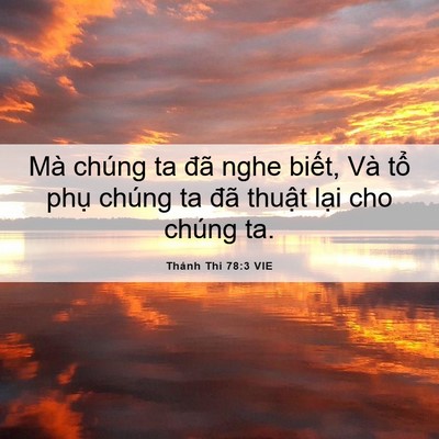 Picture 06 - Thánh Thi 78:3 VIE - Mà chúng ta đã nghe biết, Và tổ phụ - Bible Verse Picture