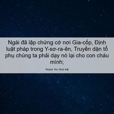 Picture 06 - Thánh Thi 78:5 VIE - Ngài đã lập chứng cớ nơi Gia-cốp, - Bible Verse Picture