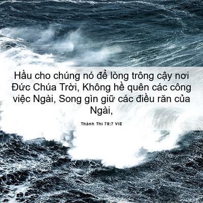 Picture 06 - Thánh Thi 78:7 VIE - Hầu cho chúng nó để lòng trông cậy - Bible Verse Picture