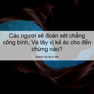 Picture 06 - Thánh Thi 82:2 VIE - Các ngươi sẽ đoán xét chẳng công - Bible Verse Picture