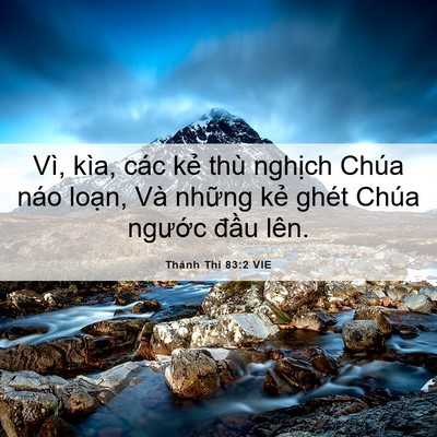 Picture 06 - Thánh Thi 83:2 VIE - Vì, kìa, các kẻ thù nghịch Chúa náo - Bible Verse Picture