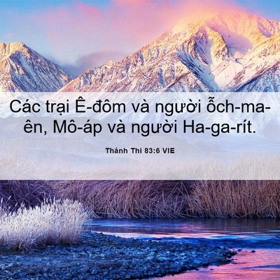 Picture 06 - Thánh Thi 83:6 VIE - Các trại Ê-đôm và người ỗch-ma-ên, - Bible Verse Picture