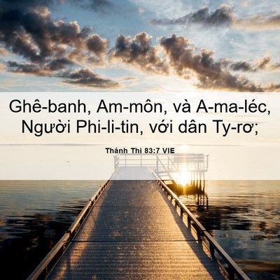 Picture 06 - Thánh Thi 83:7 VIE - Ghê-banh, Am-môn, và A-ma-léc, Người - Bible Verse Picture