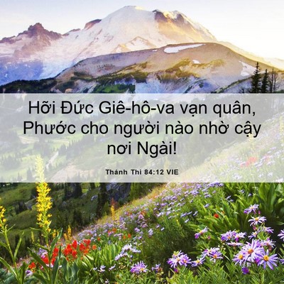 Picture 06 - Thánh Thi 84:12 VIE - Hỡi Đức Giê-hô-va vạn quân, Phước - Bible Verse Picture