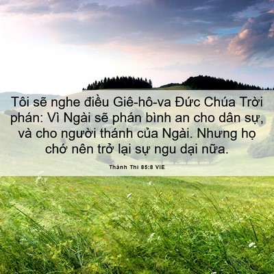 Picture 06 - Thánh Thi 85:8 VIE - Tôi sẽ nghe điều Giê-hô-va Đức Chúa - Bible Verse Picture