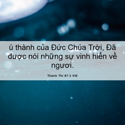 Picture 06 - Thánh Thi 87:3 VIE - ù thành của Đức Chúa Trời, Đã - Bible Verse Picture