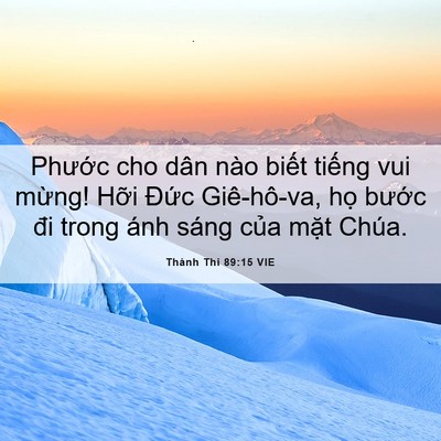 Picture 06 - Thánh Thi 89:15 VIE - Phước cho dân nào biết tiếng vui mừng! - Bible Verse Picture