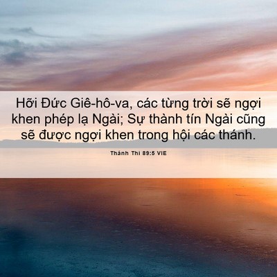 Picture 06 - Thánh Thi 89:5 VIE - Hỡi Đức Giê-hô-va, các từng trời sẽ - Bible Verse Picture