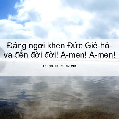 Picture 06 - Thánh Thi 89:52 VIE - Đáng ngợi khen Đức Giê-hô-va đến - Bible Verse Picture