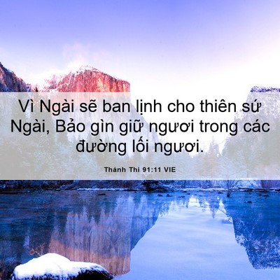 Picture 06 - Thánh Thi 91:11 VIE - Vì Ngài sẽ ban lịnh cho thiên sứ Ngài, - Bible Verse Picture