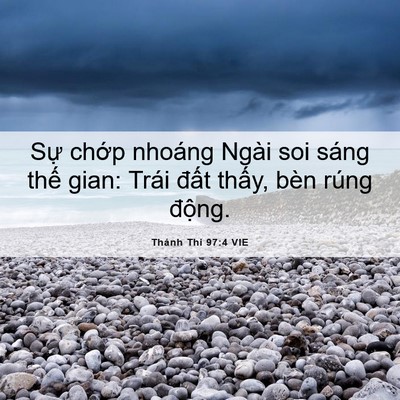 Picture 06 - Thánh Thi 97:4 VIE - Sự chớp nhoáng Ngài soi sáng thế gian: - Bible Verse Picture