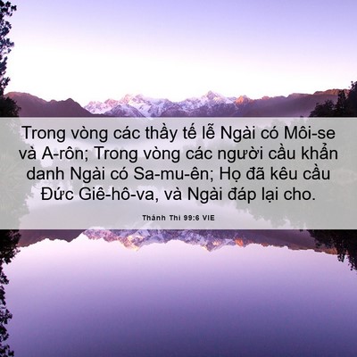 Picture 06 - Thánh Thi 99:6 VIE - Trong vòng các thầy tế lễ Ngài có - Bible Verse Picture