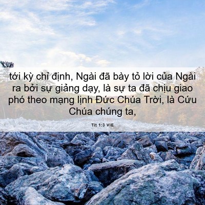 Picture 06 - Tít 1:3 VIE - tới kỳ chỉ định, Ngài đã bày tỏ - Bible Verse Picture