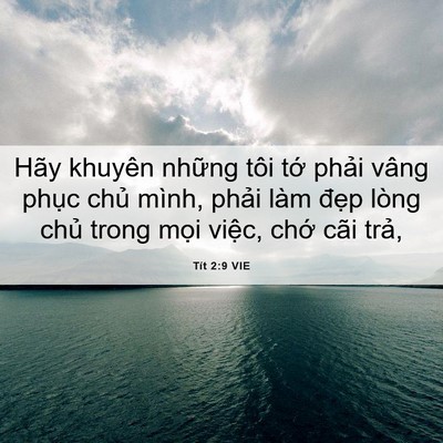 Picture 06 - Tít 2:9 VIE - Hãy khuyên những tôi tớ phải vâng - Bible Verse Picture