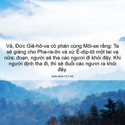 Picture 06 - Xuất Hành 11:1 VIE - Vả, Đức Giê-hô-va có phán cùng Môi-se - Bible Verse Picture