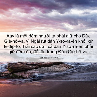 Picture 06 - Xuất Hành 12:42 VIE - Aáy là một đêm người ta phải giữ cho - Bible Verse Picture