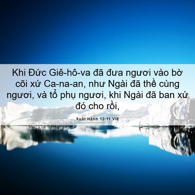 Picture 06 - Xuất Hành 13:11 VIE - Khi Đức Giê-hô-va đã đưa ngươi vào - Bible Verse Picture