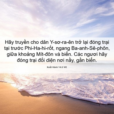 Picture 06 - Xuất Hành 14:2 VIE - Hãy truyền cho dân Y-sơ-ra-ên trở lại - Bible Verse Picture