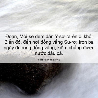 Picture 06 - Xuất Hành 15:22 VIE - Đoạn, Môi-se đem dân Y-sơ-ra-ên đi - Bible Verse Picture