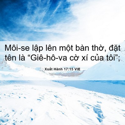 Picture 06 - Xuất Hành 17:15 VIE - Môi-se lập lên một bàn thờ, đặt tên - Bible Verse Picture