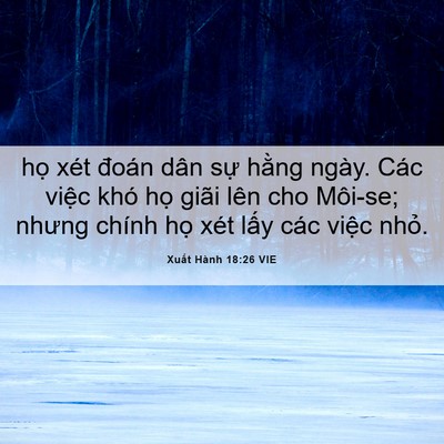 Picture 06 - Xuất Hành 18:26 VIE - họ xét đoán dân sự hằng ngày. Các - Bible Verse Picture