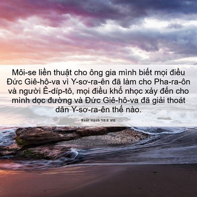 Picture 06 - Xuất Hành 18:8 VIE - Môi-se liền thuật cho ông gia mình biết - Bible Verse Picture