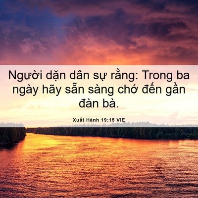 Picture 06 - Xuất Hành 19:15 VIE - Người dặn dân sự rằng: Trong ba ngày - Bible Verse Picture