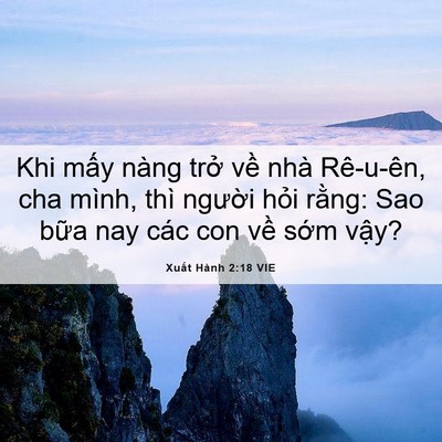 Picture 06 - Xuất Hành 2:18 VIE - Khi mấy nàng trở về nhà Rê-u-ên, cha - Bible Verse Picture