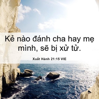 Picture 06 - Xuất Hành 21:15 VIE - Kẻ nào đánh cha hay mẹ mình, sẽ bị - Bible Verse Picture