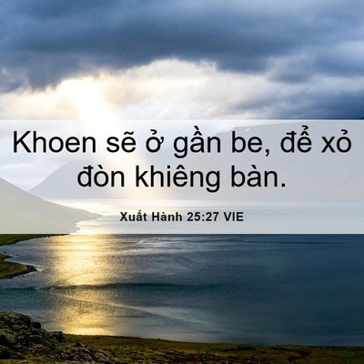 Picture 06 - Xuất Hành 25:27 VIE - Khoen sẽ ở gần be, để xỏ đòn khiêng - Bible Verse Picture