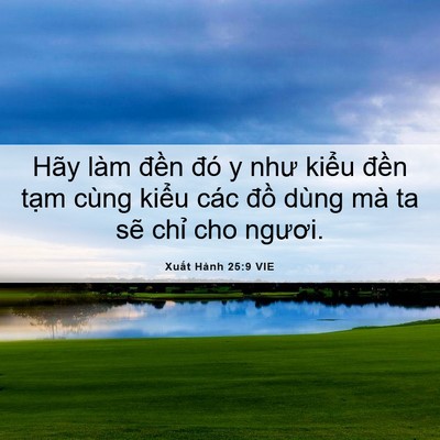 Picture 06 - Xuất Hành 25:9 VIE - Hãy làm đền đó y như kiểu đền tạm - Bible Verse Picture