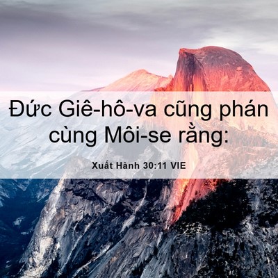 Picture 06 - Xuất Hành 30:11 VIE - Đức Giê-hô-va cũng phán cùng Môi-se - Bible Verse Picture