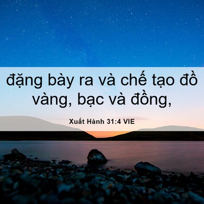 Picture 06 - Xuất Hành 31:4 VIE - đặng bày ra và chế tạo đồ vàng, - Bible Verse Picture