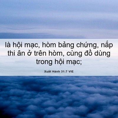 Picture 06 - Xuất Hành 31:7 VIE - là hội mạc, hòm bảng chứng, nắp thi - Bible Verse Picture